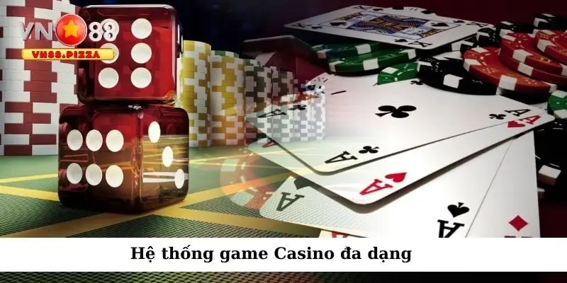 Hệ thống game Casino đa dạng
