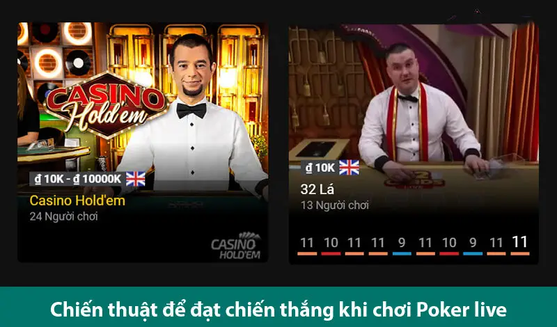 Bí quyết và chiến thuật chơi poker live hiệu quả cho các cược thủ